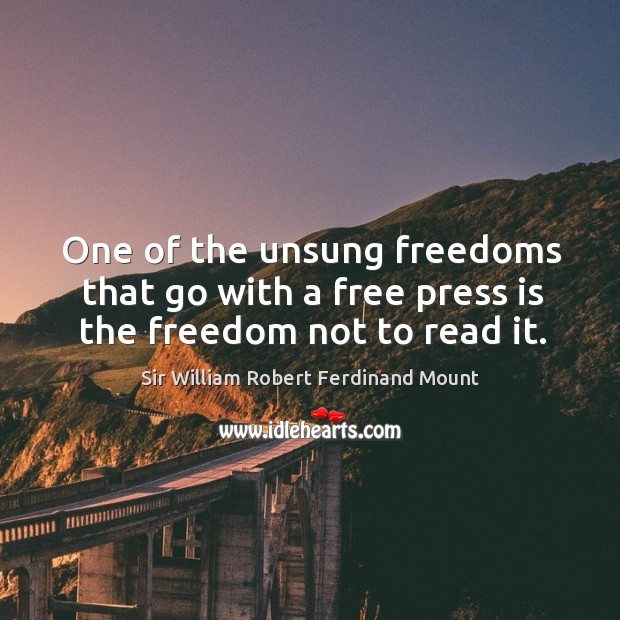 One of the unsung freedoms that go with a free press is the freedom not to read it. Image