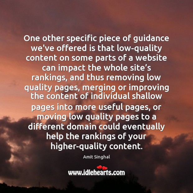 One other specific piece of guidance we’ve offered is that low-quality content Image