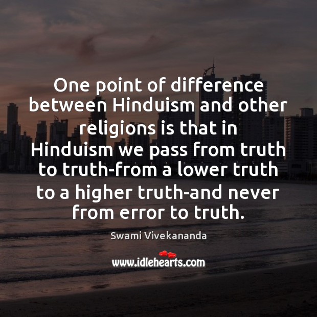 One point of difference between Hinduism and other religions is that in Image