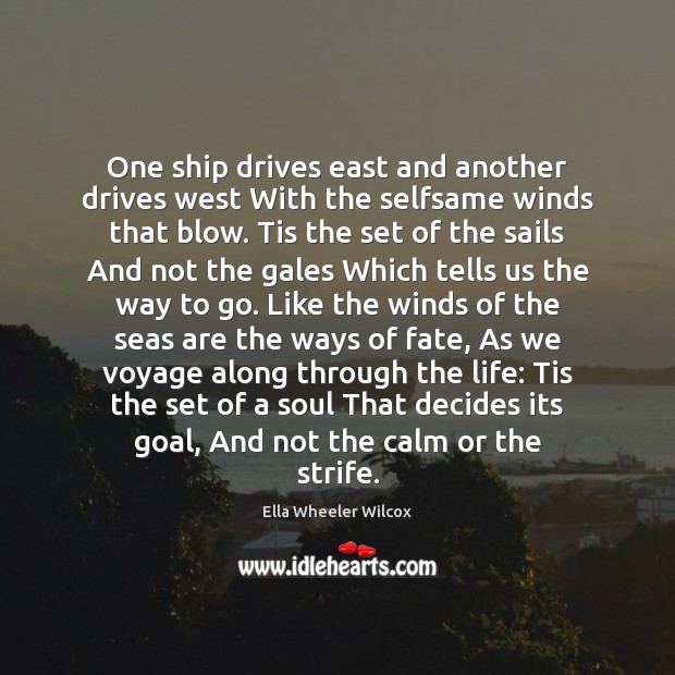 One ship drives east and another drives west With the selfsame winds Image