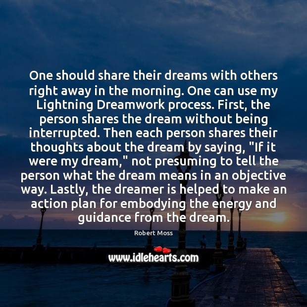 One should share their dreams with others right away in the morning. Plan Quotes Image
