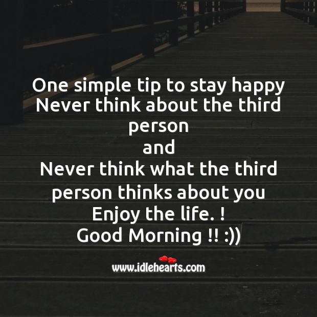 One simple tip to stay happy Good Morning Quotes Image
