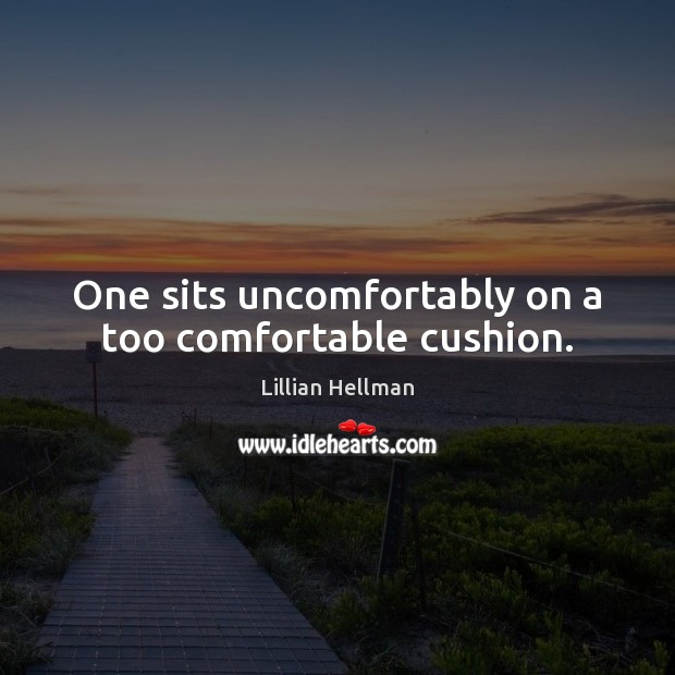 One sits uncomfortably on a too comfortable cushion. Image