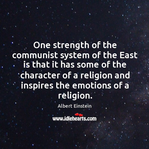 One strength of the communist system of the east is that it has some of the character Image