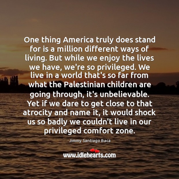 One thing America truly does stand for is a million different ways Jimmy Santiago Baca Picture Quote