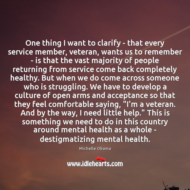 One thing I want to clarify – that every service member, veteran, Struggle Quotes Image
