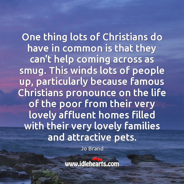 One thing lots of Christians do have in common is that they Image
