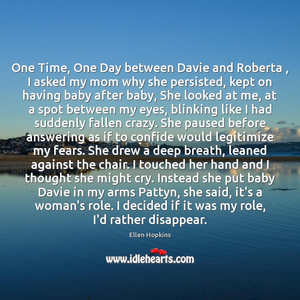 One Time, One Day between Davie and Roberta , I asked my mom Image