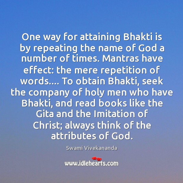 One way for attaining Bhakti is by repeating the name of God Swami Vivekananda Picture Quote
