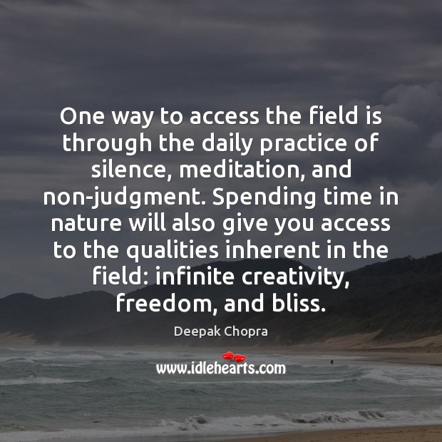 One way to access the field is through the daily practice of Image
