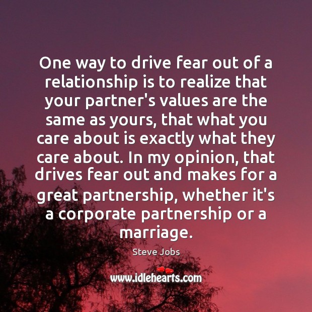 One way to drive fear out of a relationship is to realize Image