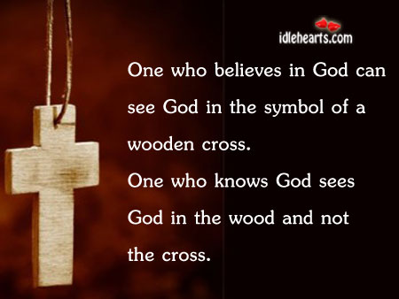 One who believes in God can see God in the Image