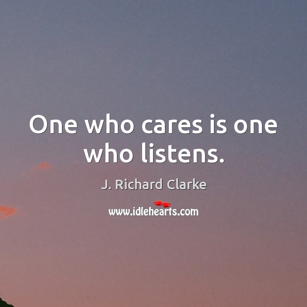 One who cares is one who listens. Image