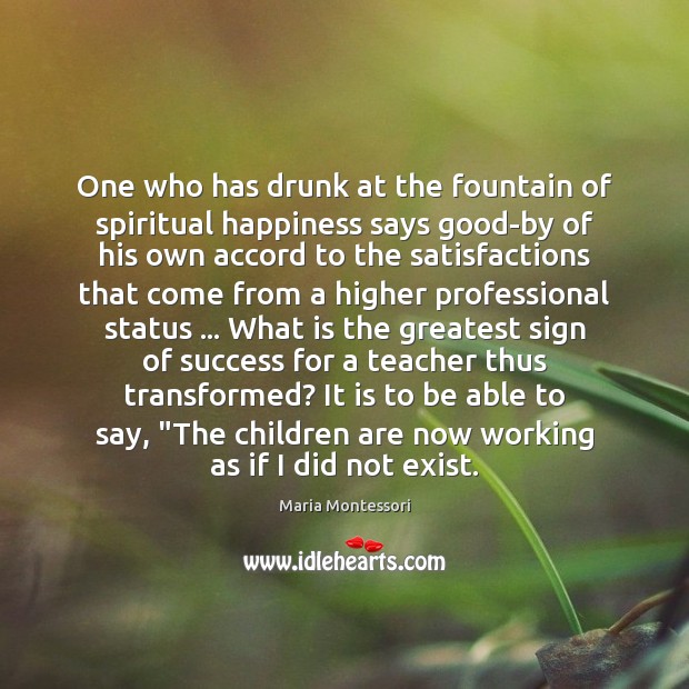One who has drunk at the fountain of spiritual happiness says good-by Image