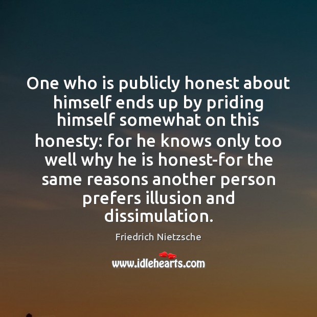 One who is publicly honest about himself ends up by priding himself Image