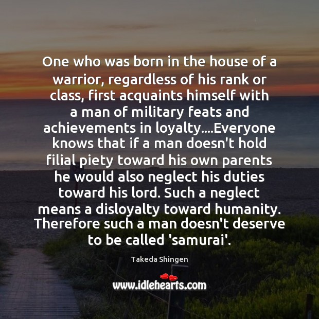 One who was born in the house of a warrior, regardless of 