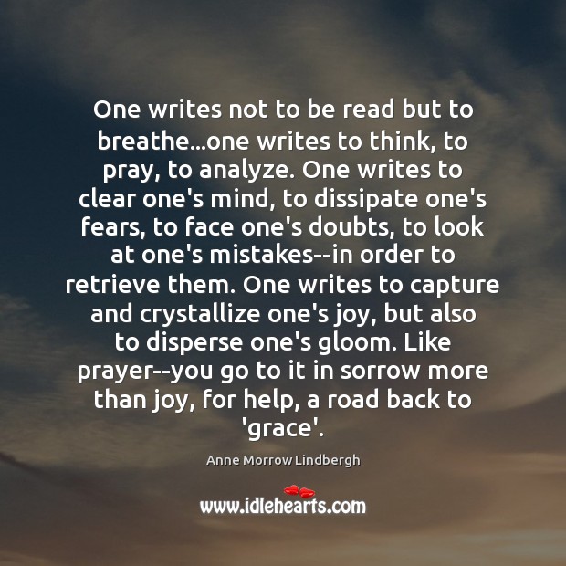 One writes not to be read but to breathe…one writes to Anne Morrow Lindbergh Picture Quote