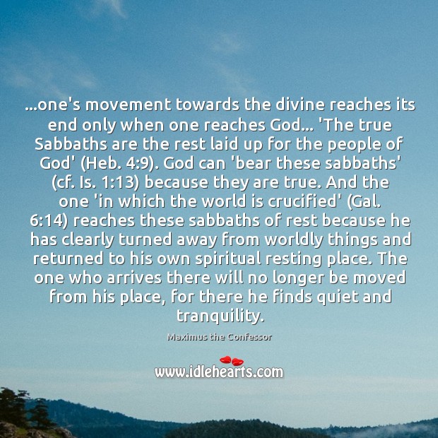…one’s movement towards the divine reaches its end only when one reaches 