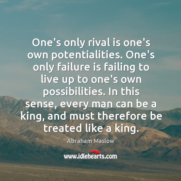 One’s only rival is one’s own potentialities. One’s only failure is failing Image