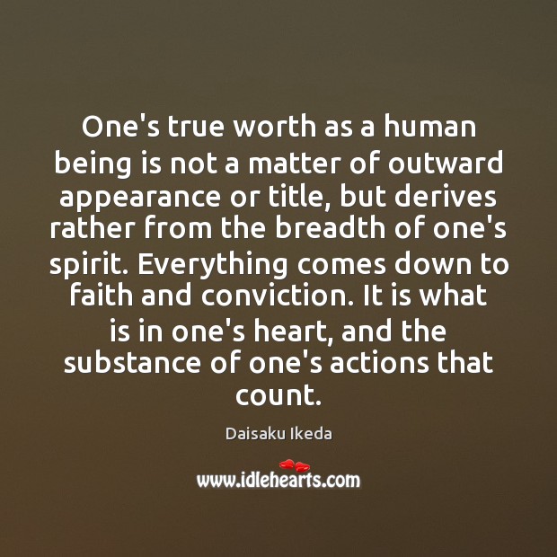 One’s true worth as a human being is not a matter of Daisaku Ikeda Picture Quote