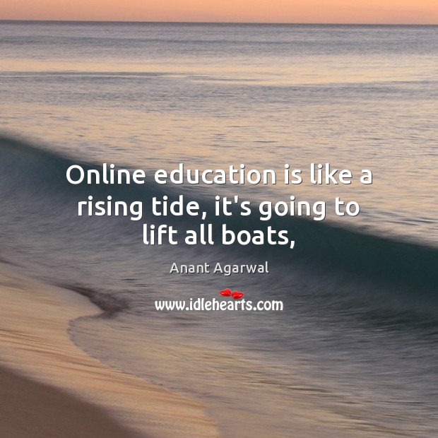 Online education is like a rising tide, it’s going to lift all boats, Image