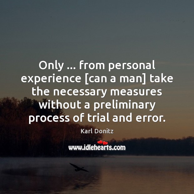 Only … from personal experience [can a man] take the necessary measures without Image
