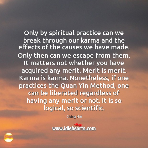 Only by spiritual practice can we break through our karma and the Image
