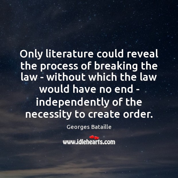Only literature could reveal the process of breaking the law – without Image