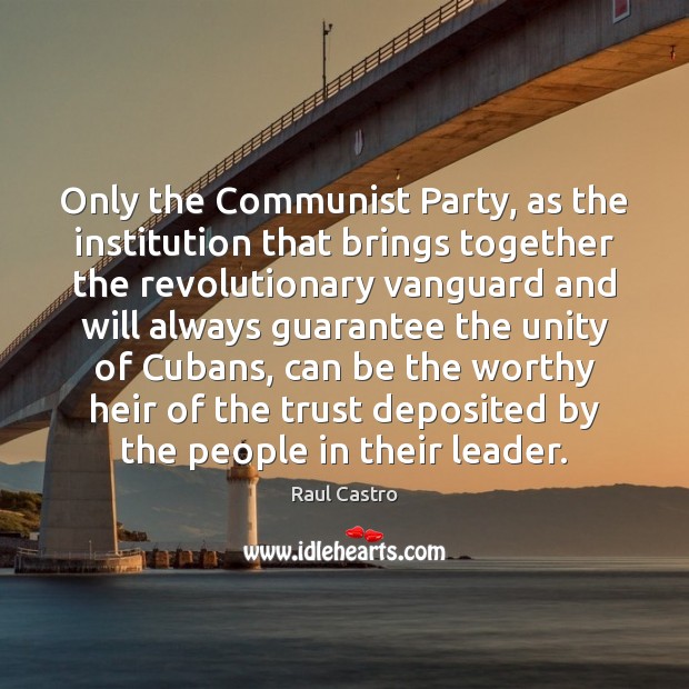 Only the Communist Party, as the institution that brings together the revolutionary Image