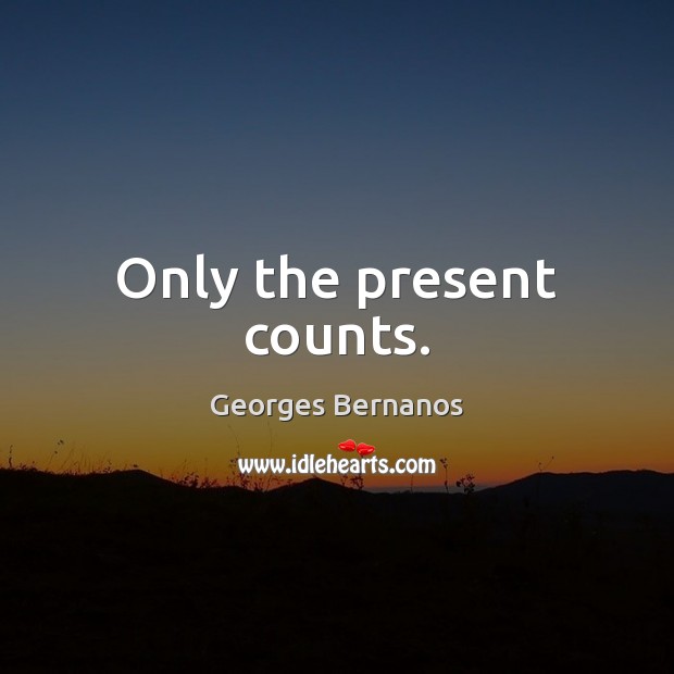 Only the present counts. Image