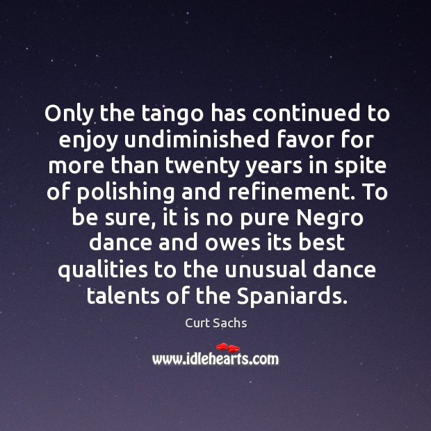 Only the tango has continued to enjoy undiminished favor for more than Image