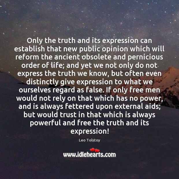 Only the truth and its expression can establish that new public opinion Image