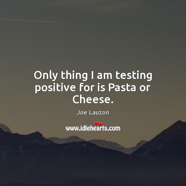 Only thing I am testing positive for is Pasta or Cheese. Image