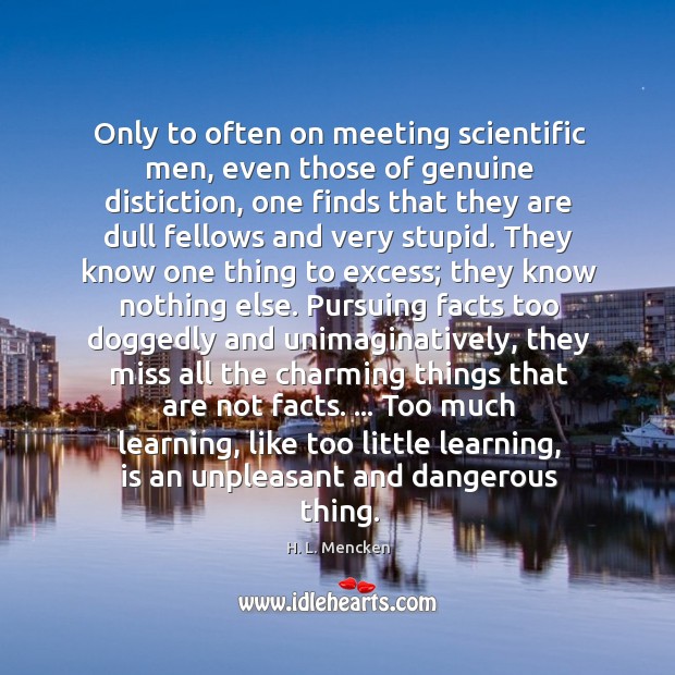 Only to often on meeting scientific men, even those of genuine distiction, Image