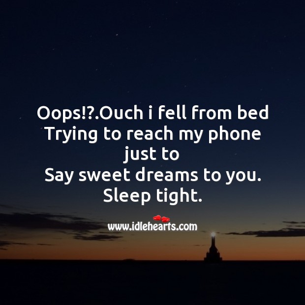 Oops!?.ouch I fell from bed Good Night Messages Image