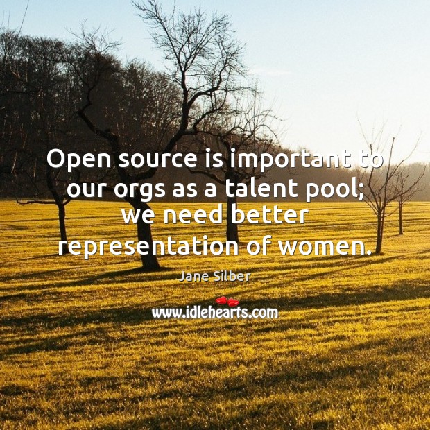 Open source is important to our orgs as a talent pool; we Image