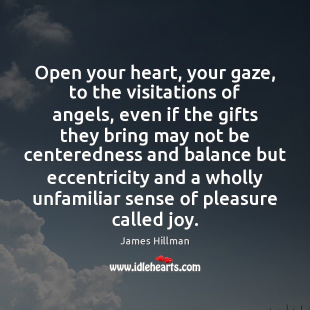Open your heart, your gaze, to the visitations of angels, even if Image