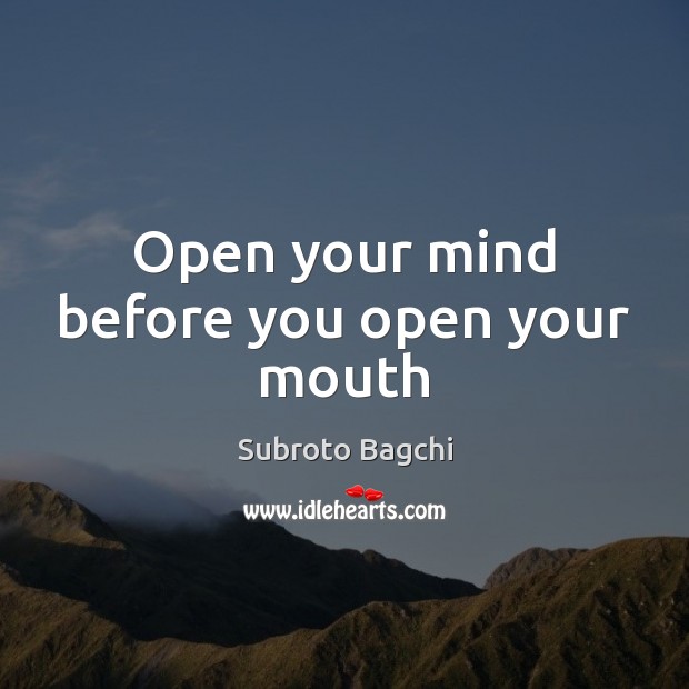 Open your mind before you open your mouth Image