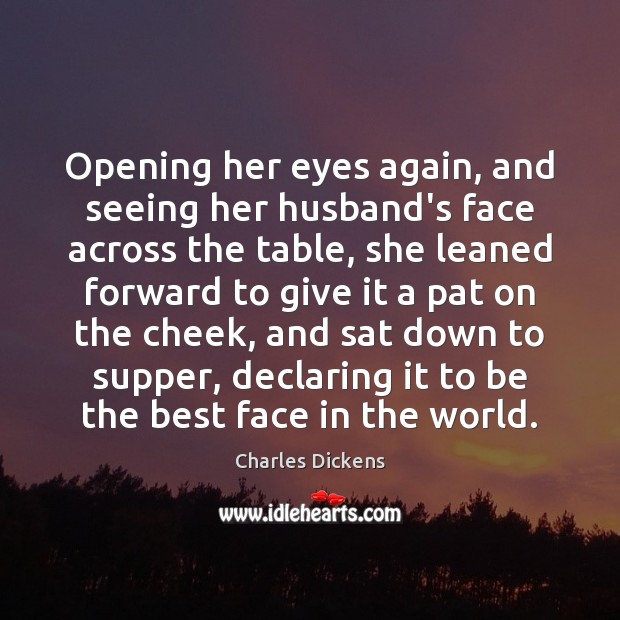 Opening her eyes again, and seeing her husband’s face across the table, Image