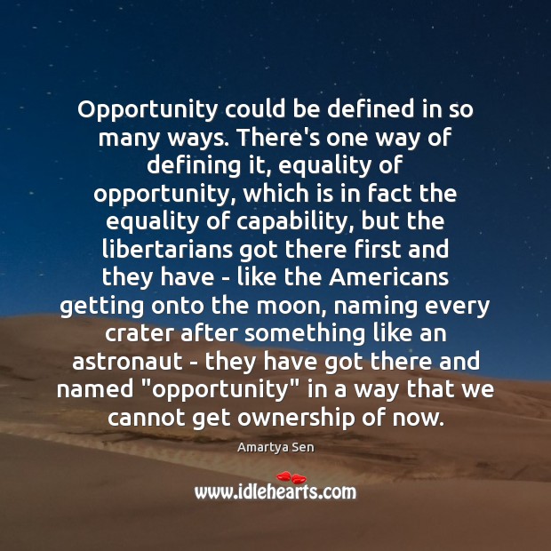 Opportunity could be defined in so many ways. There’s one way of Image