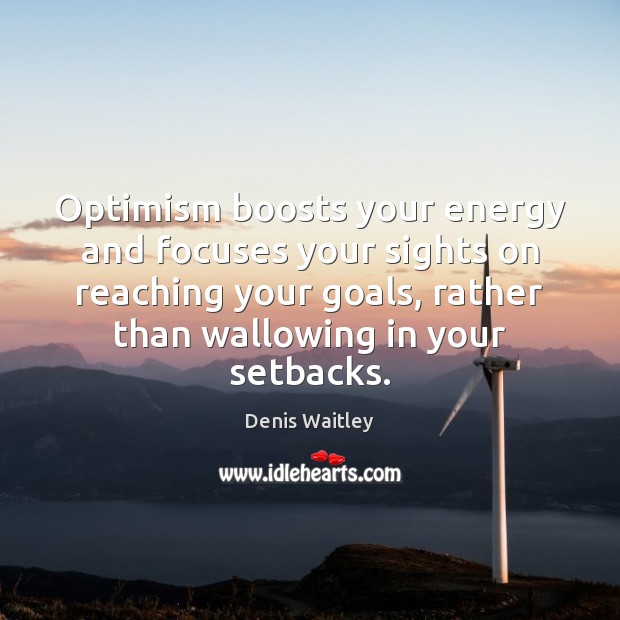 Optimism boosts your energy and focuses your sights on reaching your goals, Image