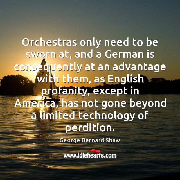 Orchestras only need to be sworn at, and a German is consequently Image