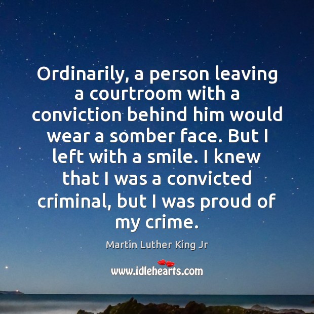 Ordinarily, a person leaving a courtroom with a conviction behind him would Image