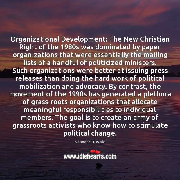 Organizational Development: The New Christian Right of the 1980s was dominated by Goal Quotes Image