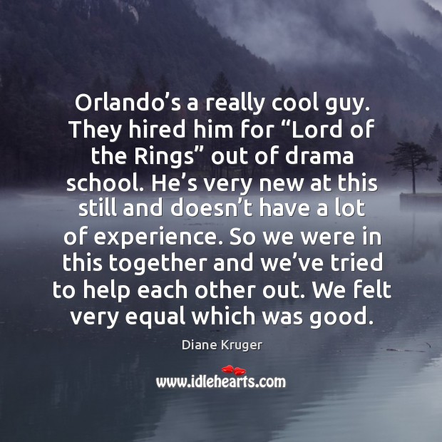Orlando’s a really cool guy. They hired him for “lord of the rings” out of drama school. Image