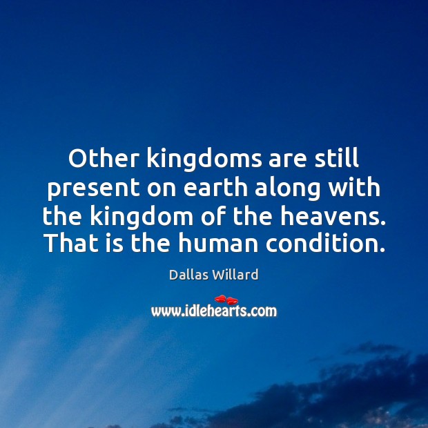 Other kingdoms are still present on earth along with the kingdom of Image