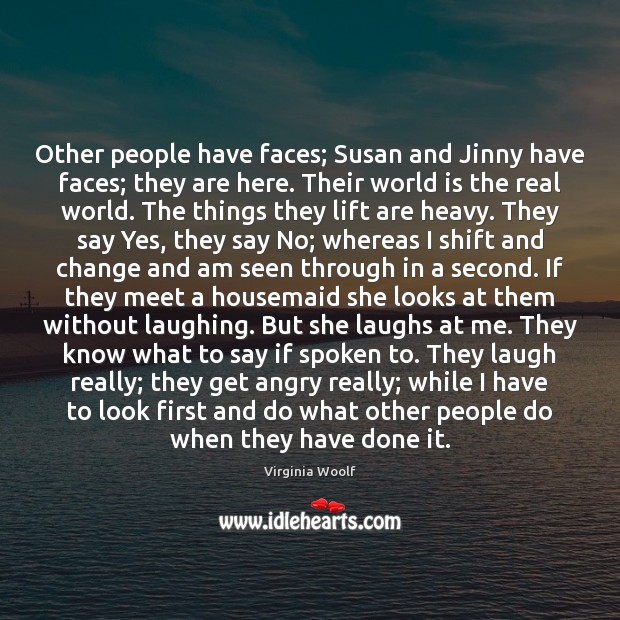 Other people have faces; Susan and Jinny have faces; they are here. Image