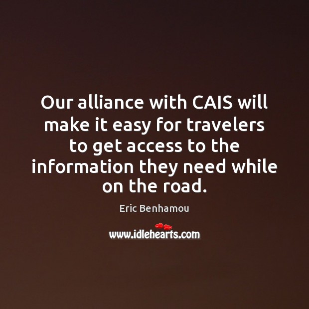 Our alliance with CAIS will make it easy for travelers Eric Benhamou Picture Quote