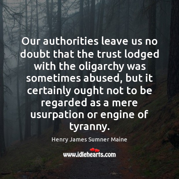 Our authorities leave us no doubt that the trust lodged with the Henry James Sumner Maine Picture Quote