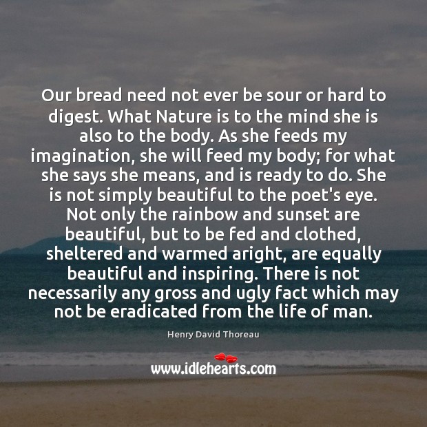 Our bread need not ever be sour or hard to digest. What Image